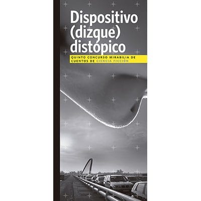 Dispositivo (dizque) distópico