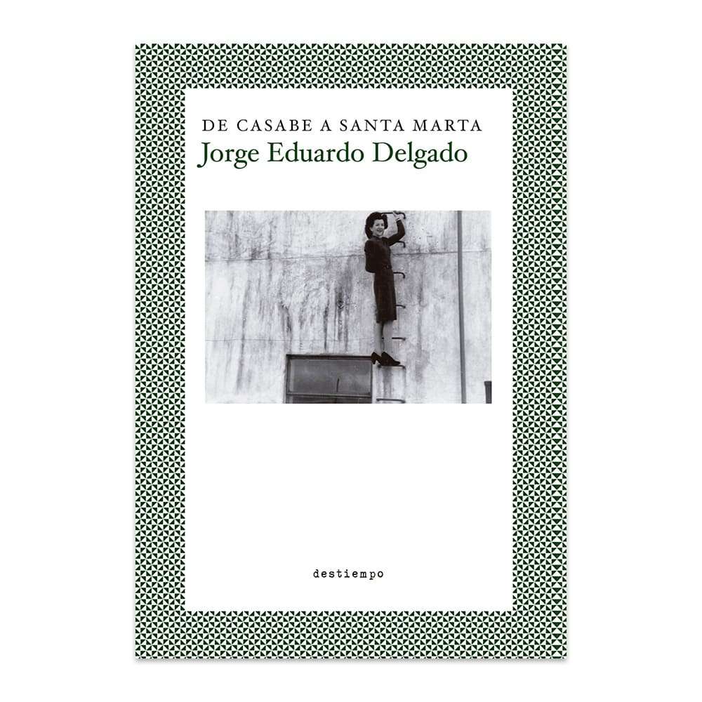De Casabe a Santa Marta
