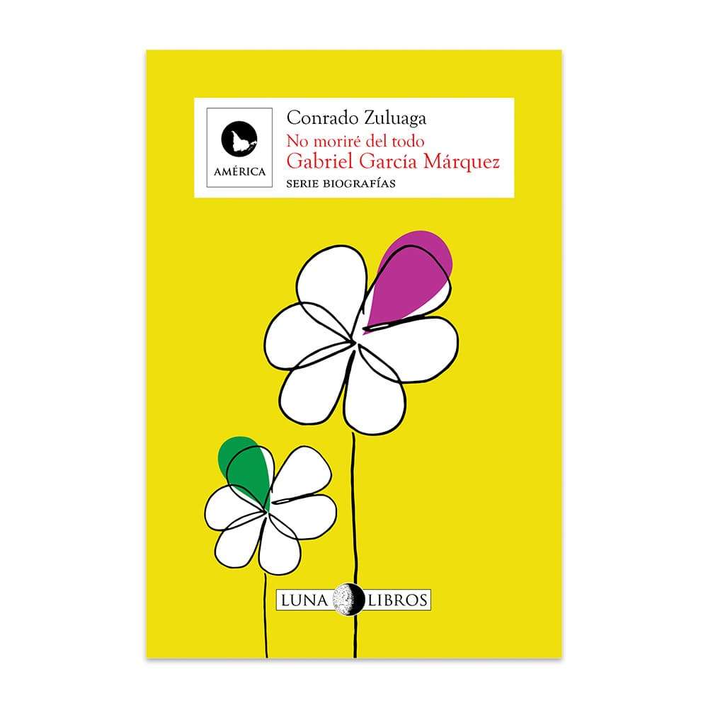 Gabriel García Márquez. No moriré del todo