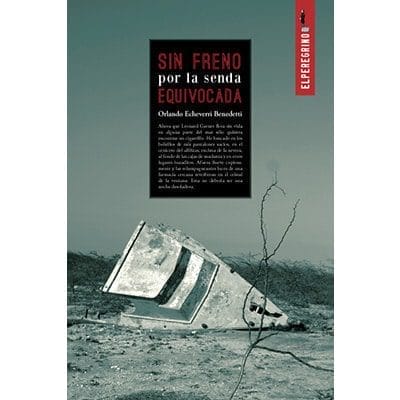 Sin Freno Por La Senda Equivocada
