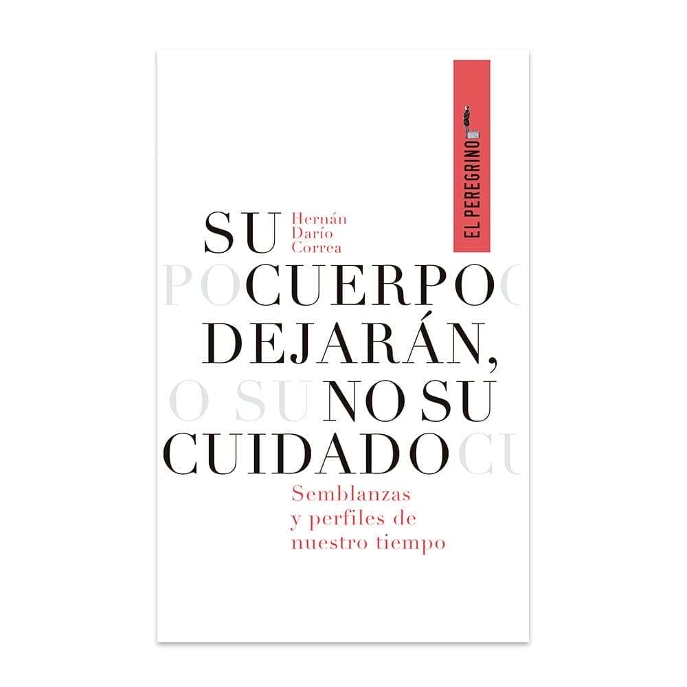 Su cuerpo dejarán, no su cuidado