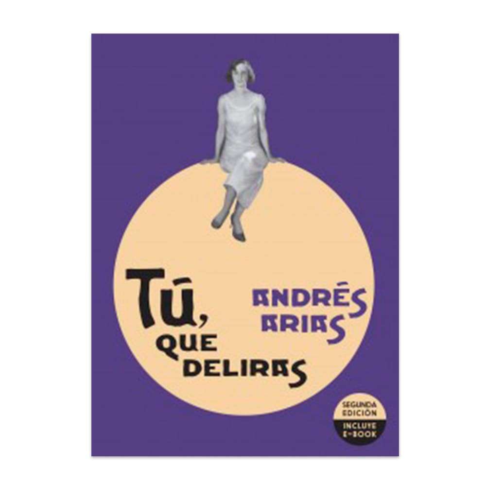 Tu, Que Deliras