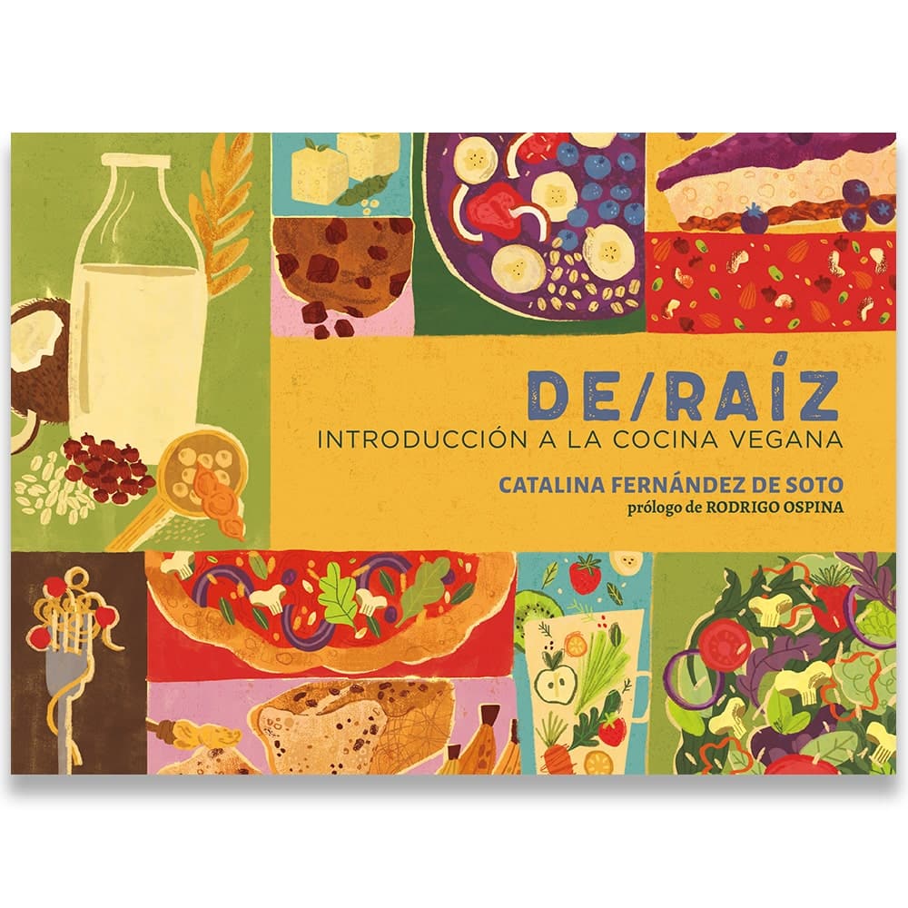 De raíz: introducción a la cocina vegana
