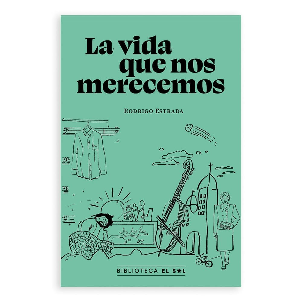 La vida que nos merecemos