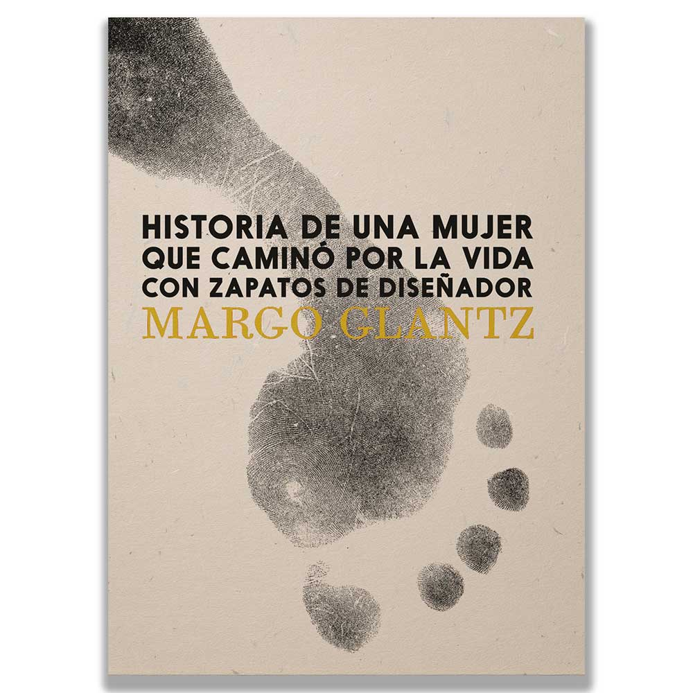 Historia de una mujer que caminó por la vida con zapatos de diseñador